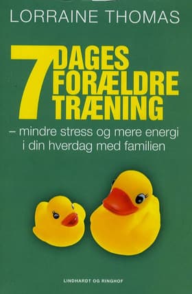 7 dages forældretræning af Lorraine Thomas