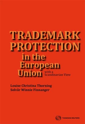 Trademark protection in the European Union with a Scandinavian view af Louise C. Thorning
