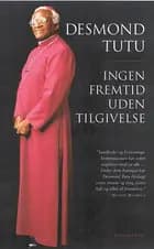 Ingen fremtid uden tilgivelse
