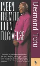 Ingen fremtid uden tilgivelse