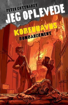 Jeg oplevede: Københavns bombardement af Peter Gotthardt