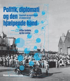Politik, diplomati og den hjælpende hånd af Arthur Arnheim