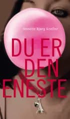 Du er den eneste