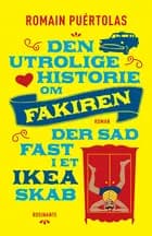 Den utrolige historie om fakiren, der sad fast i et IKEA-skab