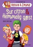 Hanna & Emma 4. Sur citron/Hemmelig gæst