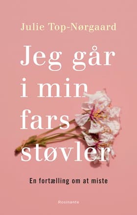 Jeg går i min fars støvler af Julie Top-Nørgaard