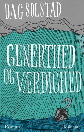 Generthed og værdighed af Dag Solstad