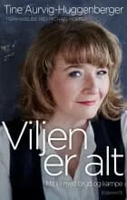 Viljen er alt af Michael Holbek","Tine Aurvig-Huggenberger