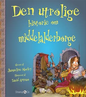 Den utrolige historie om middelalderborge af David Antram
