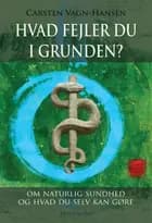 Hvad fejler du i grunden?