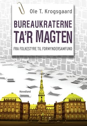 Bureaukraterne ta´r magten af Ole Krogsgaard