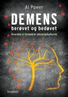 Demens - berøvet og bedøvet