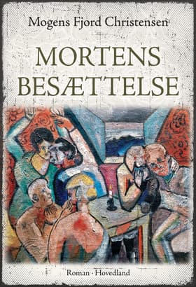 Mortens besættelse af Mogens Fjord Christensen