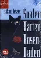 Svalen, katten, rosen, døden