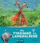 Fra tyksakke til langhalsede