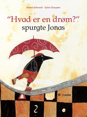 Hvad er en drøm? spurgte Jonas af Hubert Schirneck