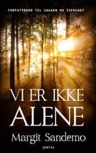 Vi er ikke alene