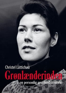 Grønlænderinden af Christel Lüttichau