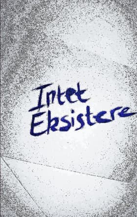 Intet Eksistere af Kim Tolstrup Bjeldbak