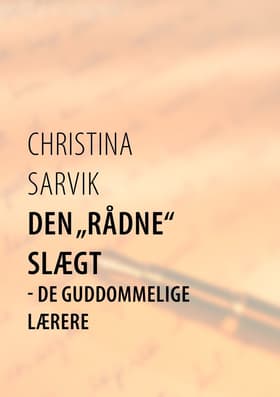 Den rådne slægt af Christina Sarvik