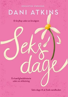 Seks dage af Dani Atkins