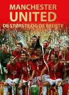 Manchester United - de største og de bedste