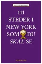 111 steder i New York som du skal se