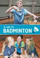 Vi går til badminton
