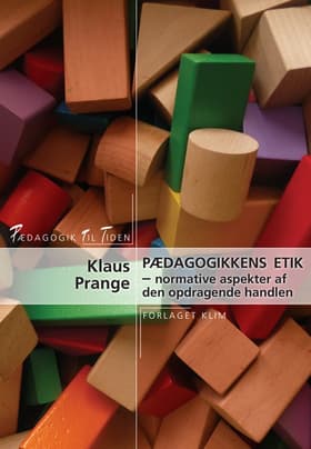 Pædagogikkens etik af Klaus Prange