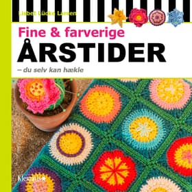 Fine & farverige årstider - du selv kan hækle af Lisbet Lücke Larsen