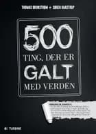500 ting, der er galt med verden