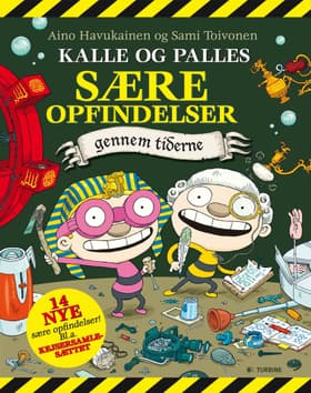 Kalle og Palles sære opfindelser gennem tiderne af Sami Toivonen