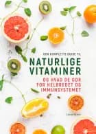 Den komplette guide til naturlige vitaminer