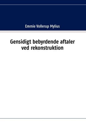Gensidigt bebyrdende aftaler ved rekonstruktion af Emmie Vollerup Mylius