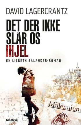Det der ikke slår os ihjel af David Lagercrantz