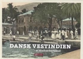 Dansk Vestindien af Karsten Kjer Michalsen