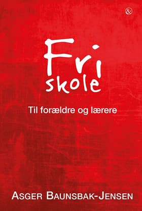 Fri skole af Asger Baunsbak-Jensen
