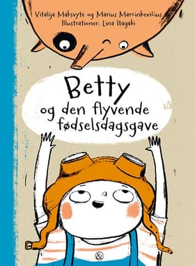 Betty og den flyvende fødselsdagsgave af Vitalija Maksvytė