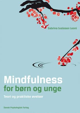 Mindfulness for børn og unge af Sabrina Justesen Leoni