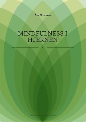 Mindfulness i hjernen af Åsa Nilsonne