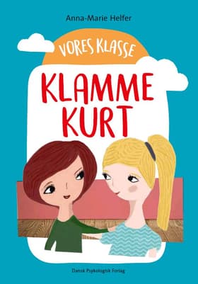Vores klasse 3: KLAMME KURT af Anna-Marie Helfer