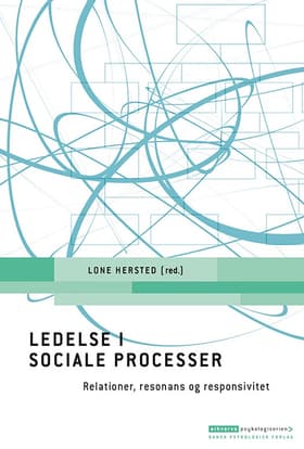Ledelse i sociale processer af Lone Hersted (red.)