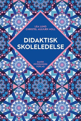 Didaktisk skoleledelse af Lea Lund