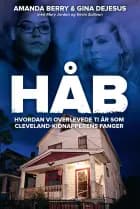 Håb - Hvordan vi overlevede ti år som Cleveland-kidnapperens fanger