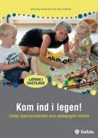 Kom ind i legen!