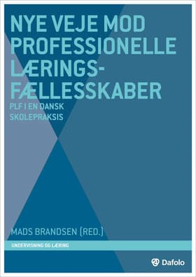 Nye veje mod professionelle læringsfællesskaber af Hanne Møller