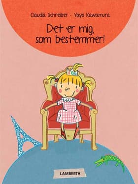 Det er mig, som bestemmer! af Claudia Schreiber