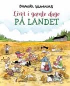 Livet i gamle dage - På landet