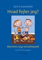 Hvad fejler jeg?