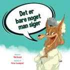 Det er bare noget man siger